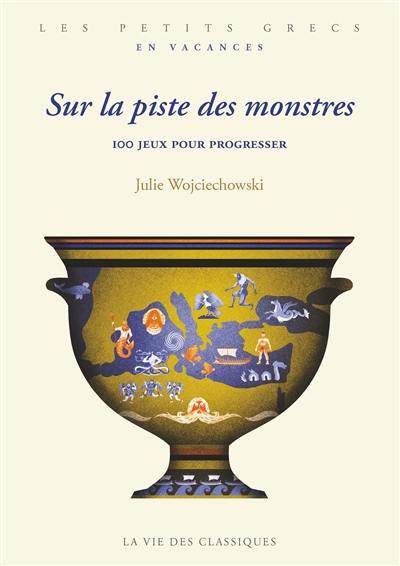 Sur la piste des monstres : 100 jeux pour progresser