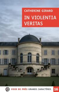 In violentia veritas