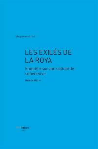 Les exilés de la Roya : enquête sur une solidarité subversive