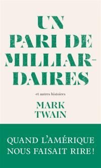 Un pari de milliardaires : et autres nouvelles