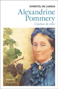 Alexandrine Pommery : l'audace de créer