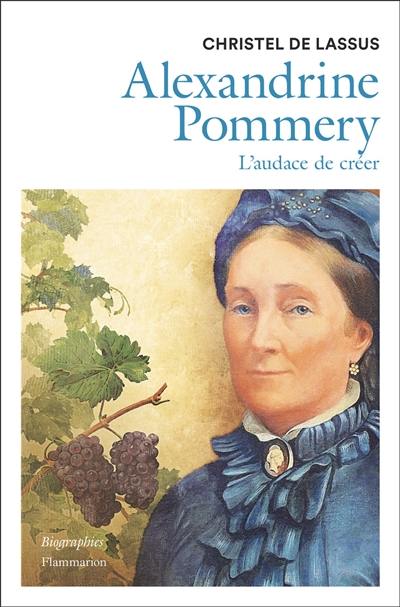 Alexandrine Pommery : l'audace de créer