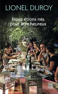 Nous étions nés pour être heureux