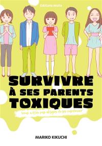 Survivre à ses parents toxiques : vous n'êtes pas obligés de les pardonner