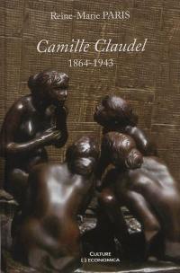 Camille Claudel : 1864-1943