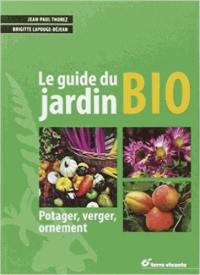 Le guide du jardin bio : potager, verger, ornement