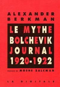 Le mythe bolchevik. La grande désillusion (Anti-climax) : chapitre inédit
