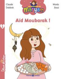 Les aventures de Maryam. Aïd Moubarak !