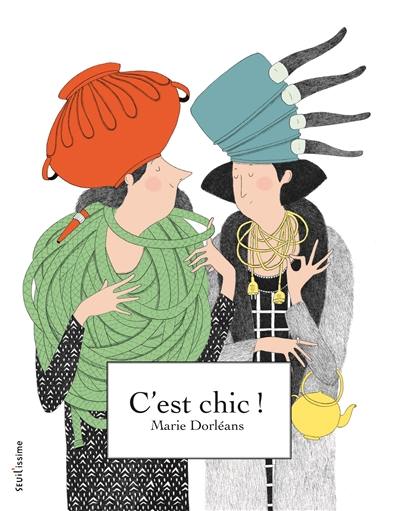 C'est chic ! C'est chic !