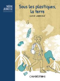 Sous les plastiques, la terre