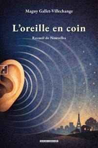L'oreille en coin : recueil de nouvelles