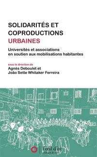 Solidarités et coproductions urbaines : universités et associations en soutien aux mobilisations habitantes