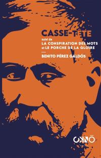 Casse-tête. La conspiration des mots. Le porche de la gloire