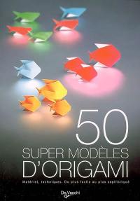 50 super modèles d'origami