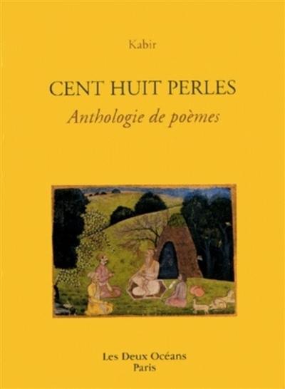 Cent huit perles : anthologie de poèmes Cent huit perles : anthologie de poèmes