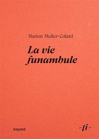 La vie funambule