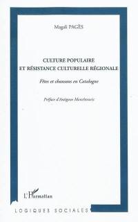 Culture populaire et résistance culturelle régionale : fêtes et chansons en Catalogne