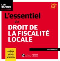 L'essentiel du droit de la fiscalité locale : 2020-2021 L'essentiel du droit de la fiscalité locale : 2020-2021