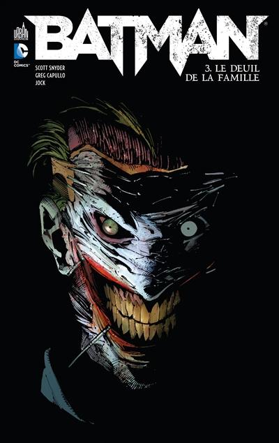 Batman. Vol. 3. Le deuil de la famille Batman. Vol. 3. Le deuil de la famille