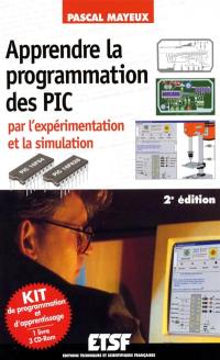 Apprendre la programmation des PIC par l'expérimentation et la simulation : kit de programmation et d'apprentissage Apprendre la programmation des PIC par l'expérimentation et la simulation : kit de programmation et d'apprentissage