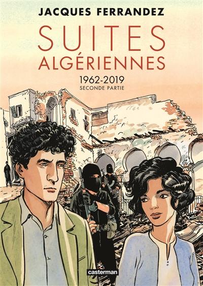 Suites algériennes : 1962-2019. Vol. 2. Seconde partie Suites algériennes : 1962-2019. Vol. 2. Seconde partie