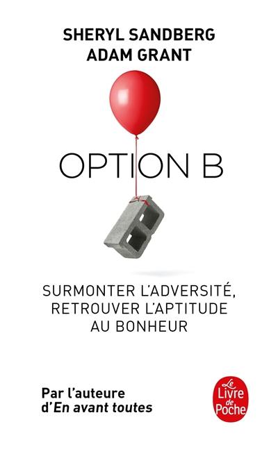Option B : surmonter l'adversité, retrouver l'aptitude au bonheur Option B : surmonter l'adversité, retrouver l'aptitude au bonheur