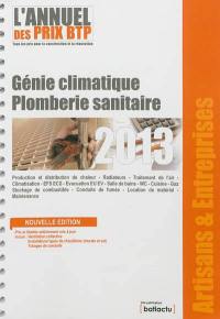 L'annuel des prix BTP 2013 : tous les prix pour la construction et la rénovation : génie climatique, plomberie sanitaire