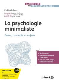 La psychologie minimaliste : bases, concepts et enjeux