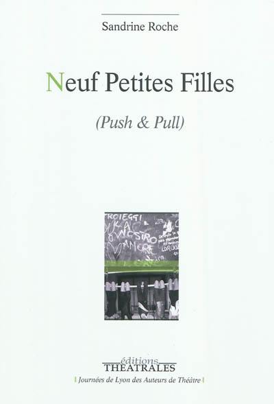 Neuf petites filles : push & pull