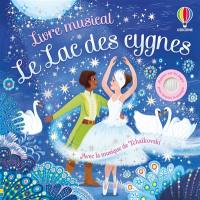 Le lac des cygnes : livre musical
