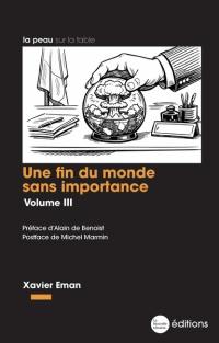 Une fin du monde sans importance : chroniques. Vol. 3