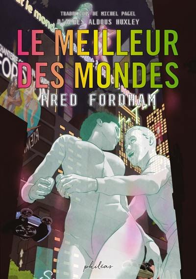 Le meilleur des mondes Le meilleur des mondes