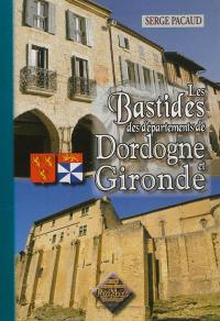 Les bastides des départements de Dordogne & Gironde