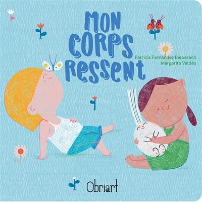 Mon corps ressent Mon corps ressent