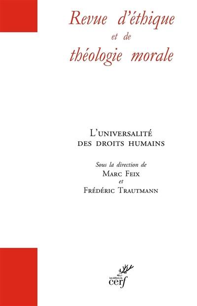 Revue d'éthique et de théologie morale, hors série, n° 19. L'universalité des droits humains Revue d'éthique et de théologie morale, hors série, n° 19. L'universalité des droits humains