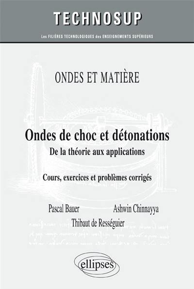 Ondes et matière : ondes de choc et détonations, de la théorie aux applications : cours, exercices et problèmes corrigés