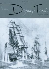La vie houleuse du Duguay-Trouin : vaisseau de 74 canons