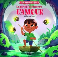 Le jour où j'ai découvert l'amour