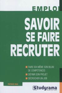 Savoir se faire recruter