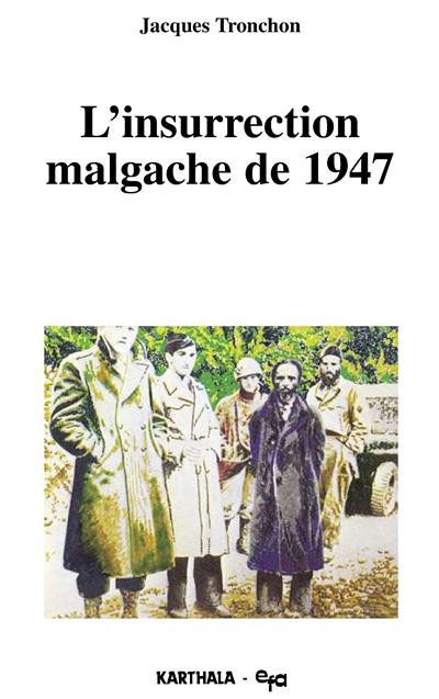 L'insurrection malgache de 1947 : essai d'interprétation historique