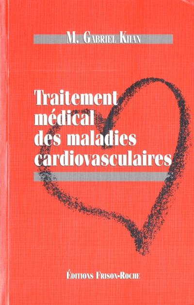 Traitement médical des maladies cardiovasculaires Traitement médical des maladies cardiovasculaires