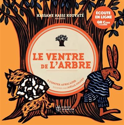 Le ventre de l'arbre : 3 contes africains Le ventre de l'arbre : 3 contes africains
