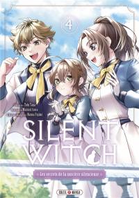 Silent witch : les secrets de la sorcière silencieuse. Vol. 4