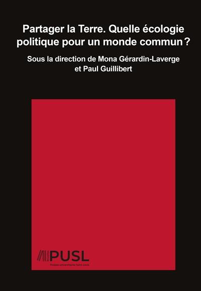 Partager la Terre : quelle écologie politique pour un monde commun ?