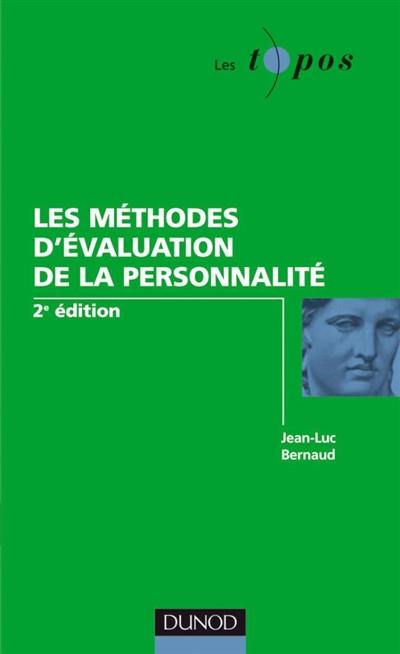Les méthodes d'évaluation de la personnalité Les méthodes d'évaluation de la personnalité