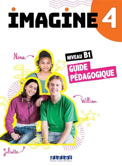 Imagine 4, niveau B1 : guide pédagogique Imagine 4, niveau B1 : guide pédagogique