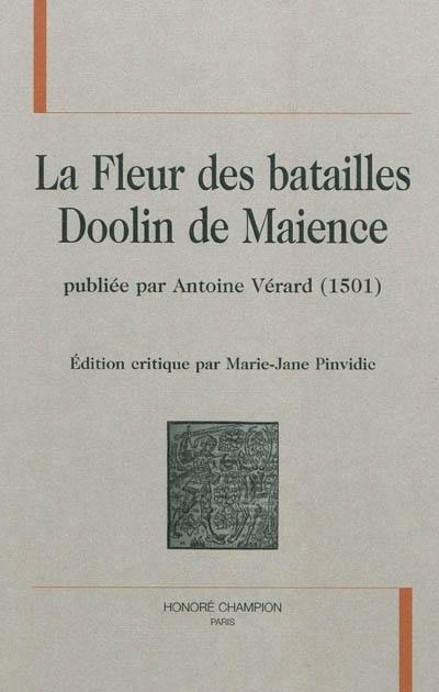 La fleur des batailles Doolin de Maience : publiée par Antoine Vérard (1501)