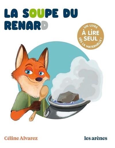La soupe du renard La soupe du renard