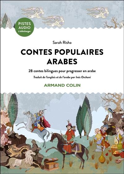 Contes populaires arabes : 28 contes bilingues pour progresser en arabe