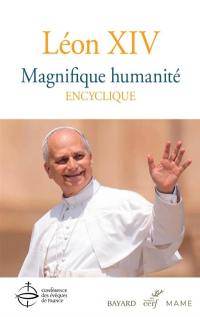 Magnifique humanité : encyclique